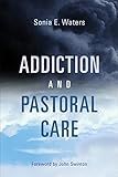 Addiction and Pastoral Care