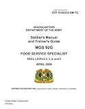 Soldier Training Publication STP 10-92G25-SM-TG Soldier’s Manual and Trainer’s Guide MOS 92G...