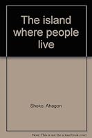 The Island Where People Live 9627439010 Book Cover