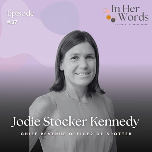 Inside the New Creator Economy with Spotter CRO Jodie Stocker Kennedy | In Her Words Podcast cover art