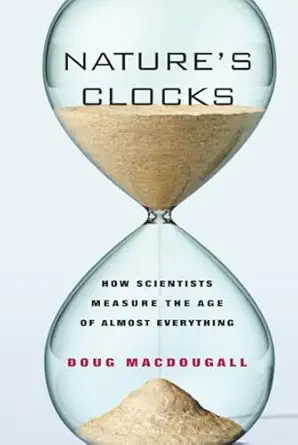Nature's Clocks: How Scientists Measure the Age of Almost Everything-Wow! eBook