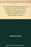 The Impact of Macroeconomic Policies on the Rural Poor: Analytical Framework and Indicators (UNDP Policy Discussion Paper)
