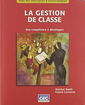 Paperback La Gestion De Classe Une Competence a Developper Vers De Pratiques D'enseignement [French] Book