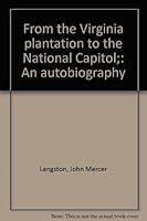 From the Virginia plantation to the National Capitol B0006BZXV4 Book Cover