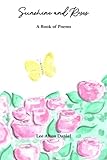 Sunshine and Roses: A Book of Poems