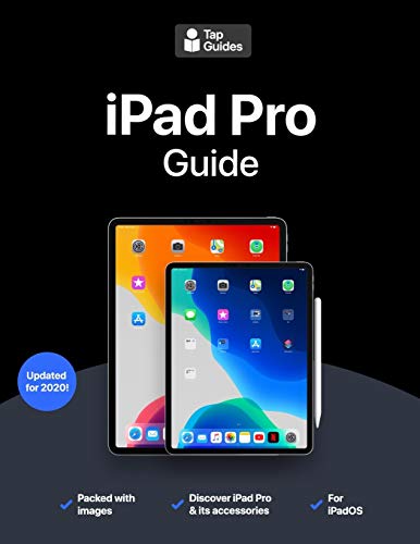 iPad Pro Guide: The Ultimate Guide for iPad Pro & iOS 12