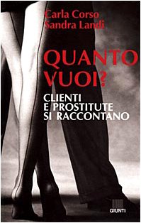 Quanto vuoi? Clienti e prostitute si raccontano