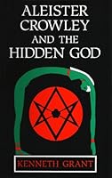 Aleister Crowley & the Hidden God 1871438365 Book Cover