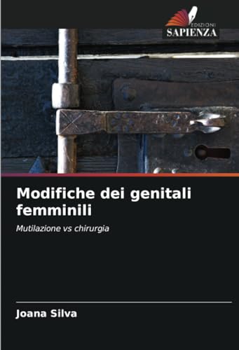 Modifiche dei genitali femminili: Mutilazione vs chirurg