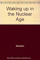 Waking Up in the Nuclear Age: The Book of Nuclear Therapy 0865711542 Book Cover