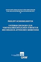Untersuchungen Zur Vertragsrechtlichen Struktur des Delisch-Attischen Seebundes 3700174365 Book Cover