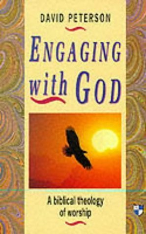 Engaging With God by David Peterson (1992-09-03)
