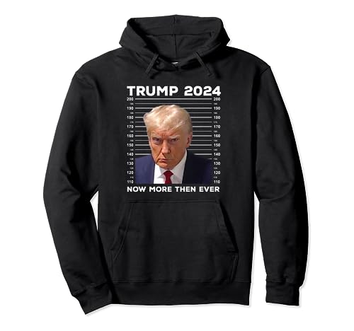 Trump Mug Shot - Donald Trump Mug Shot - Ahora más que nunca Sudadera con Capucha