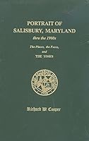 Portrait of Salisbury, Maryland Thru the 1900's  the Places, the Faces and the Times B000BTV8PQ Book Cover