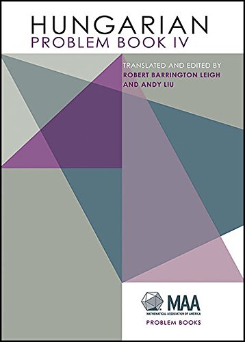 Hungarian Problem Book IV (MAA Problem Book Series)      Paperback – International Edition, March 15, 2012