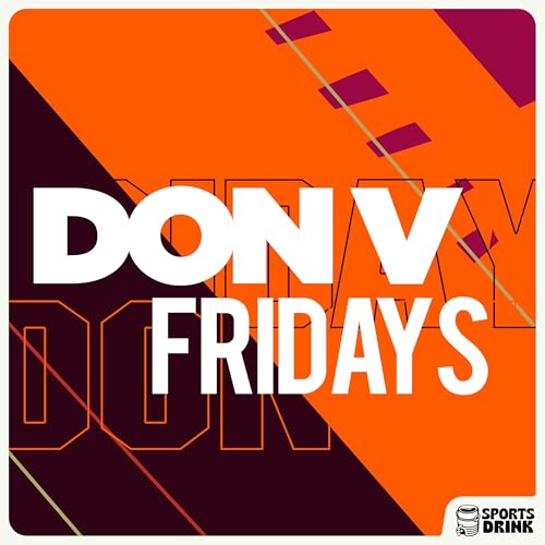 Don V Fridays Podcast Por Sports Drink arte de portada