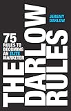 The Darlow Rules: 75 Rules to Becoming an Elite Marketer