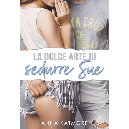La dolce arte di sedurre Sue Audiolibro Por Anna Katmore arte de portada