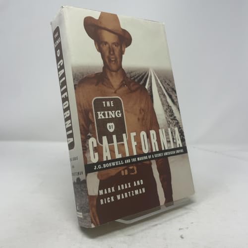 The King of California: J.G. Boswell and the Making of A Secret American Empire
