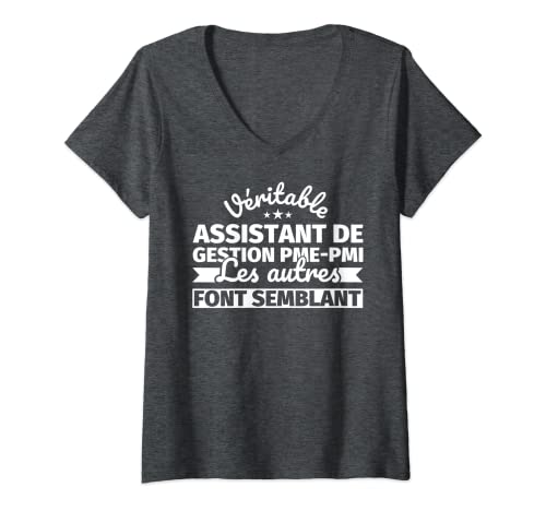 Femme Véritable assistant de gestion PME-PMI - Les autres font sem T-Shirt avec Col en V