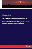 Die Bairischosterreichische Mundart, 3743405768 Book Cover