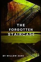 The Forgotten Staircase B0CQV2QLX2 Book Cover