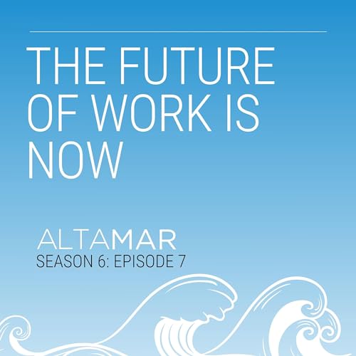 The Future of Work is Now [S6, E7] Podcast Por  arte de portada
