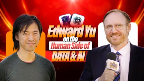 Edward Yu on the Human Side of Data and AI