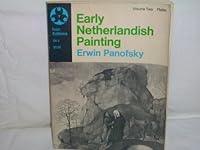 Early Netherlandish Painting: Its Origins and Character, Volume 2 only - Plates (The Charles Eliot Norton Lectures 1947-1948) B000YBN7S2 Book Cover