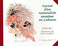 Carnet d'un naturaliste amateur en Luberon 2841350886 Book Cover