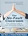 The No-Fault Classroom: Tools to Resolve Conflict & Foster Relationship Intelligence