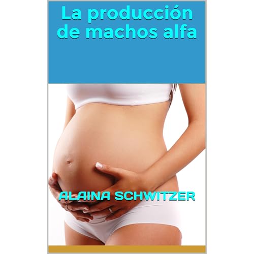 La producci&oacute;n de machos alfa Audiolibro Por Alaina Schwitzer arte de portada