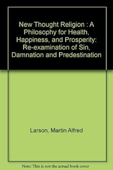 Paperback New Thought religion: A philosophy for health, happiness, and prosperity Book