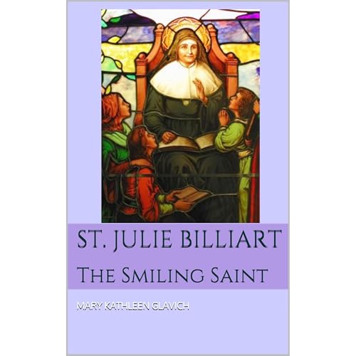 St. Julie Billiart by Mary Kathleen Glavich episode artwork