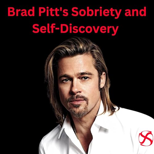 『Brad Pitt's Sobriety and Self-Discovery』のカバーアート