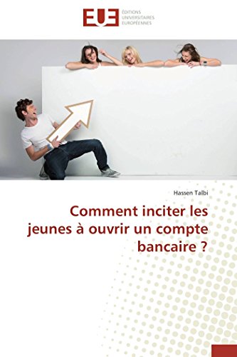 Comment inciter les jeunes à ouvrir un compte bancaire ?