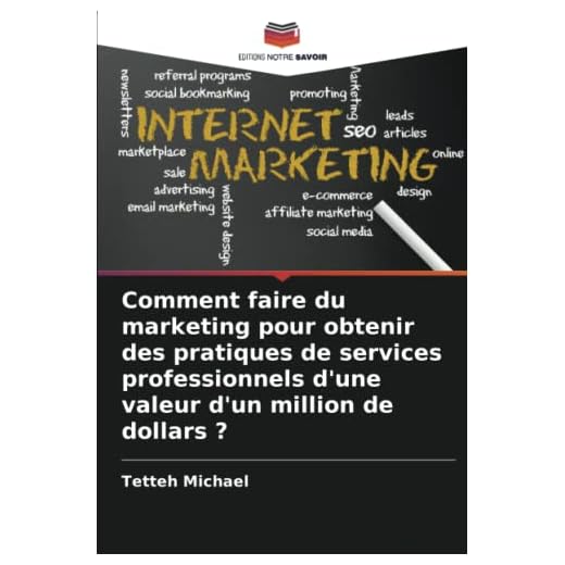 Comment faire du marketing pour obtenir des pratiques de services professionnels d'une valeur d'un million de dollars ?