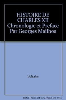 Paperback HISTOIRE DE CHARLES XII Chronologie et Preface Par Georges Mailhos Book