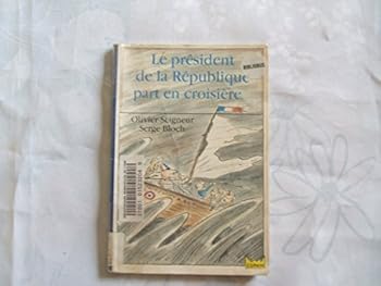 Paperback Le president de la rep. part en croisière [French] Book
