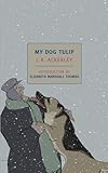 My Dog Tulip: Movie tie-in edition (New York Review Books Classics)