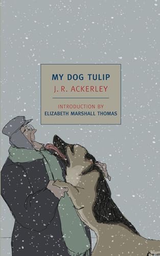 My Dog Tulip: Movie tie-in edition (New York Review Books Classics)