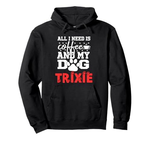 �����g���N�V�[ All In Need Is Coffee My Dog Named Trixie �p�[�J�[