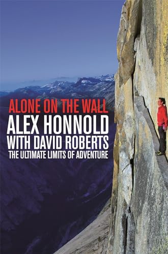 Alone on the Wall: Alex Honnold and the Ultimat... 1447282736 Book Cover