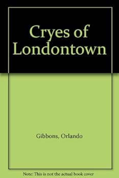 CRYES OF LONDONTOWN Being a Recreation of the Fantafia