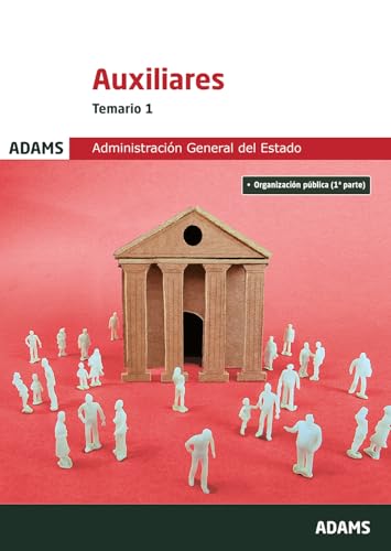 Temario 1 Auxiliares de la Administración General del Estado (Temarios 1 y 2 Auxiliares de la Administración General del Estado (OC))