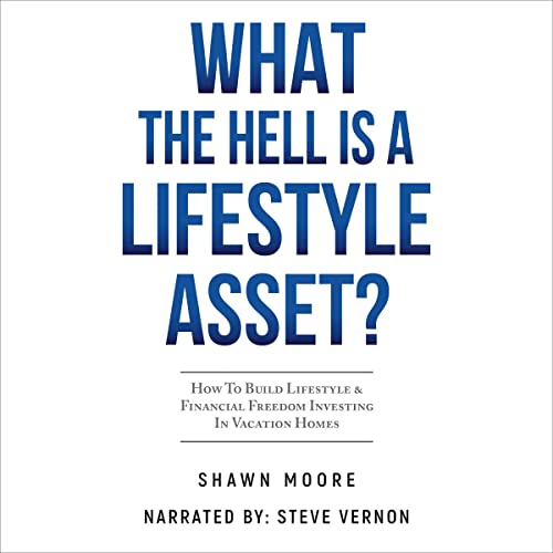 What the Hell Is a Lifestyle Asset? by Shawn Moore episode artwork