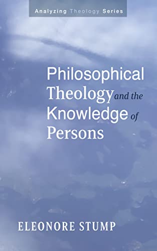 Philosophical Theology and the Knowledge of Persons (Analyzing Theology)