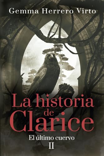La historia de Clarice II: El último cuervo: 2