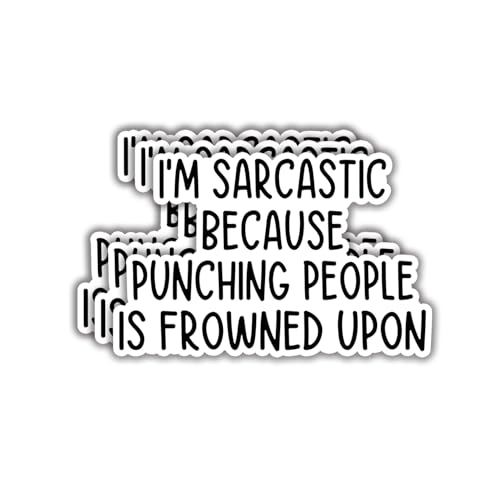 (3pcs) I'm Sarcastic Because Punching People is Frowned Upon Sticker Funny Sayings Sarcasm Quotes Humorous Vinyl Decal Stickers for Tumbler Laptop Kindle Water Bottles Books Phone - Size 3x2