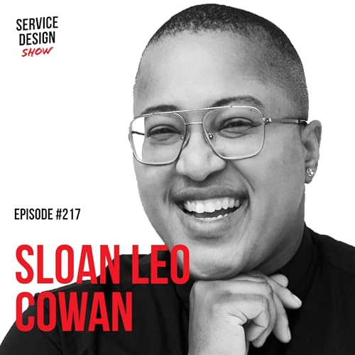 Stop designing WITH your users! There is a better way. / Sloan Leo Cowan / Ep. #217 Podcast Por  arte de portada